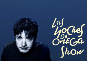 Las Noches de Ortega Show